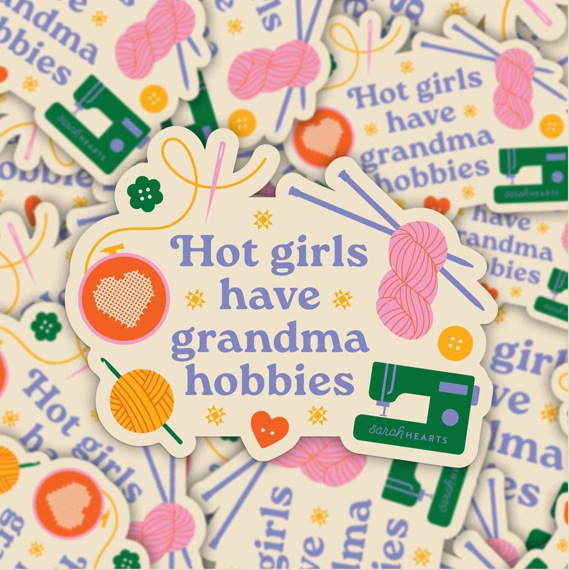 Hot Girls Have Grandma Hobbies Sticker By Sarah Hearts