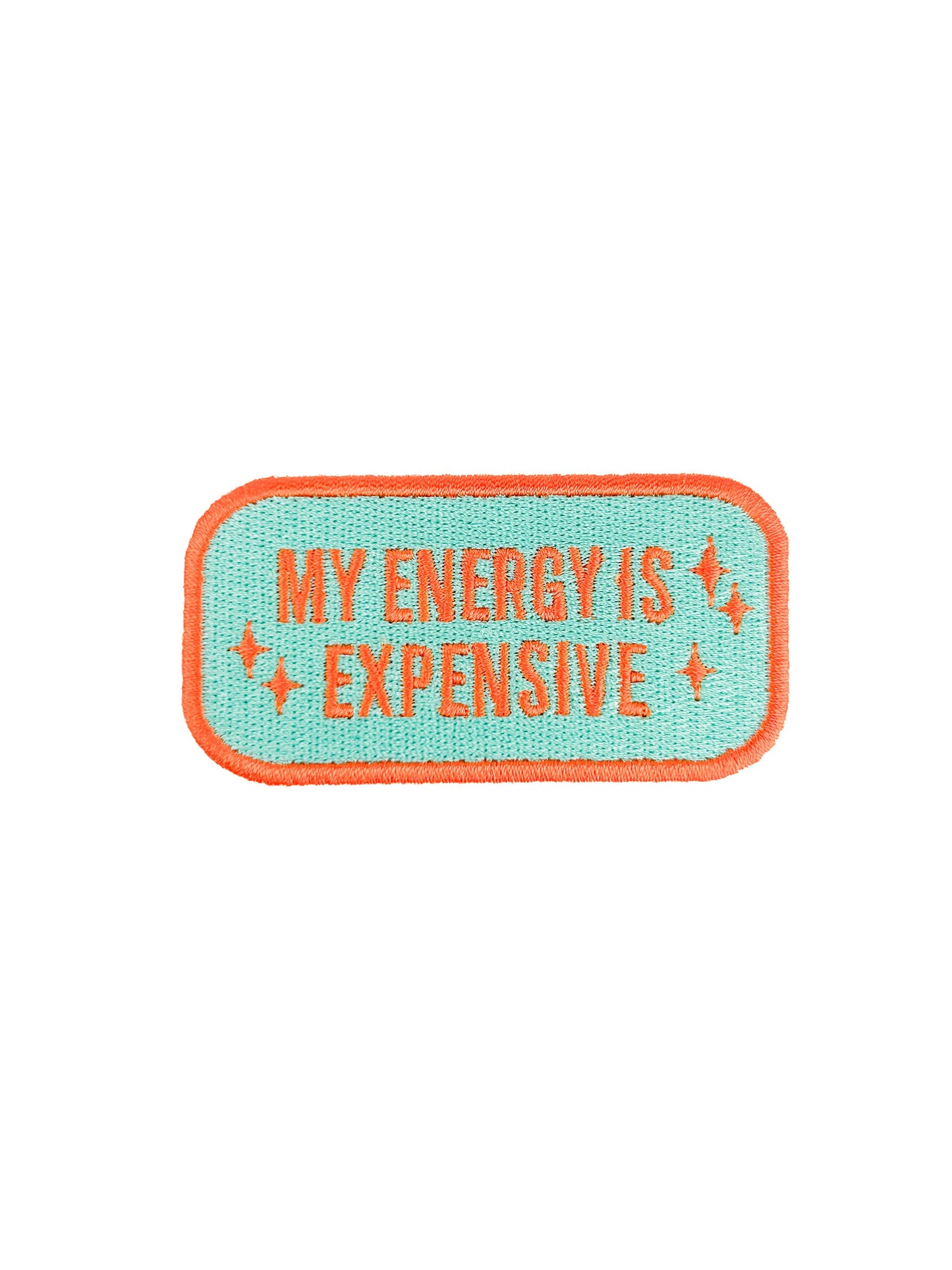 My Energy Is Expensive Iron- On Patch