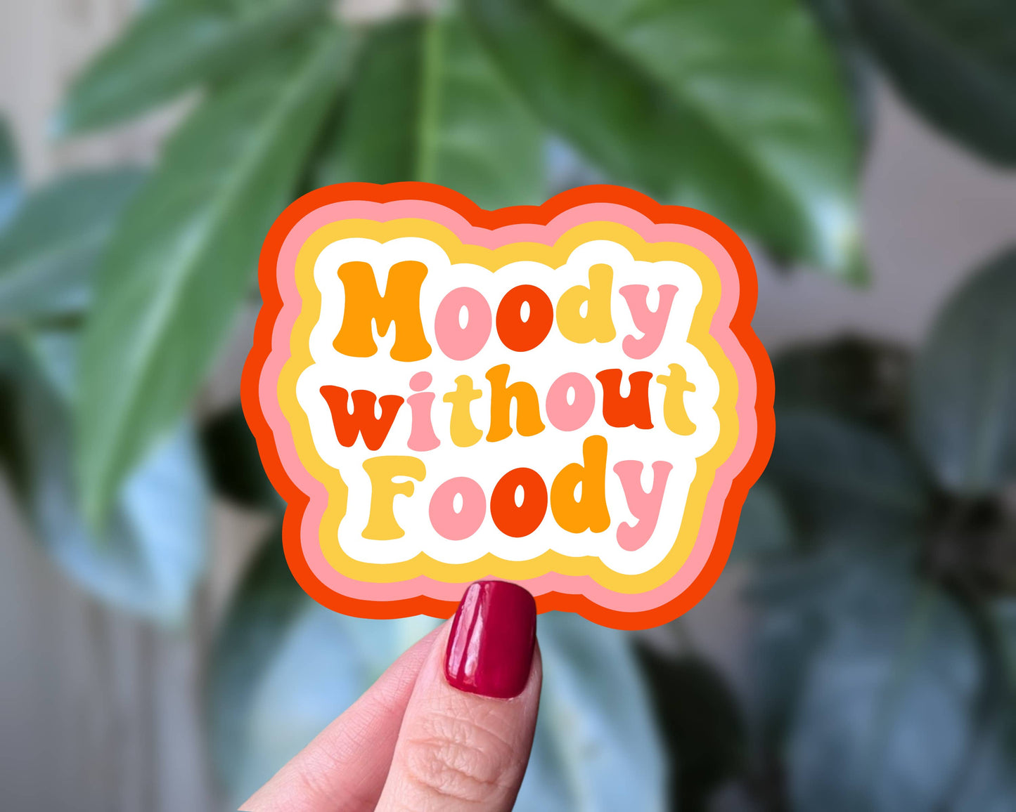 Moody Without Foody - Sticker