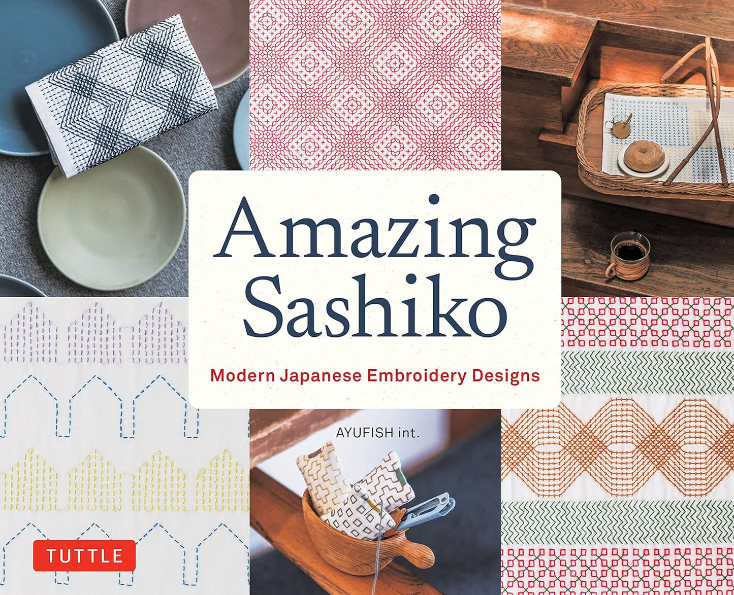 Amazing Sashiko: Modern Japanese Embroidery Designs by Ayufish