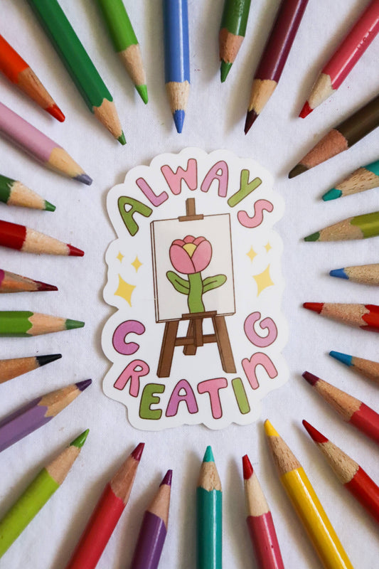 Always Creating | Glossy Waterproof Vinyl Sticker