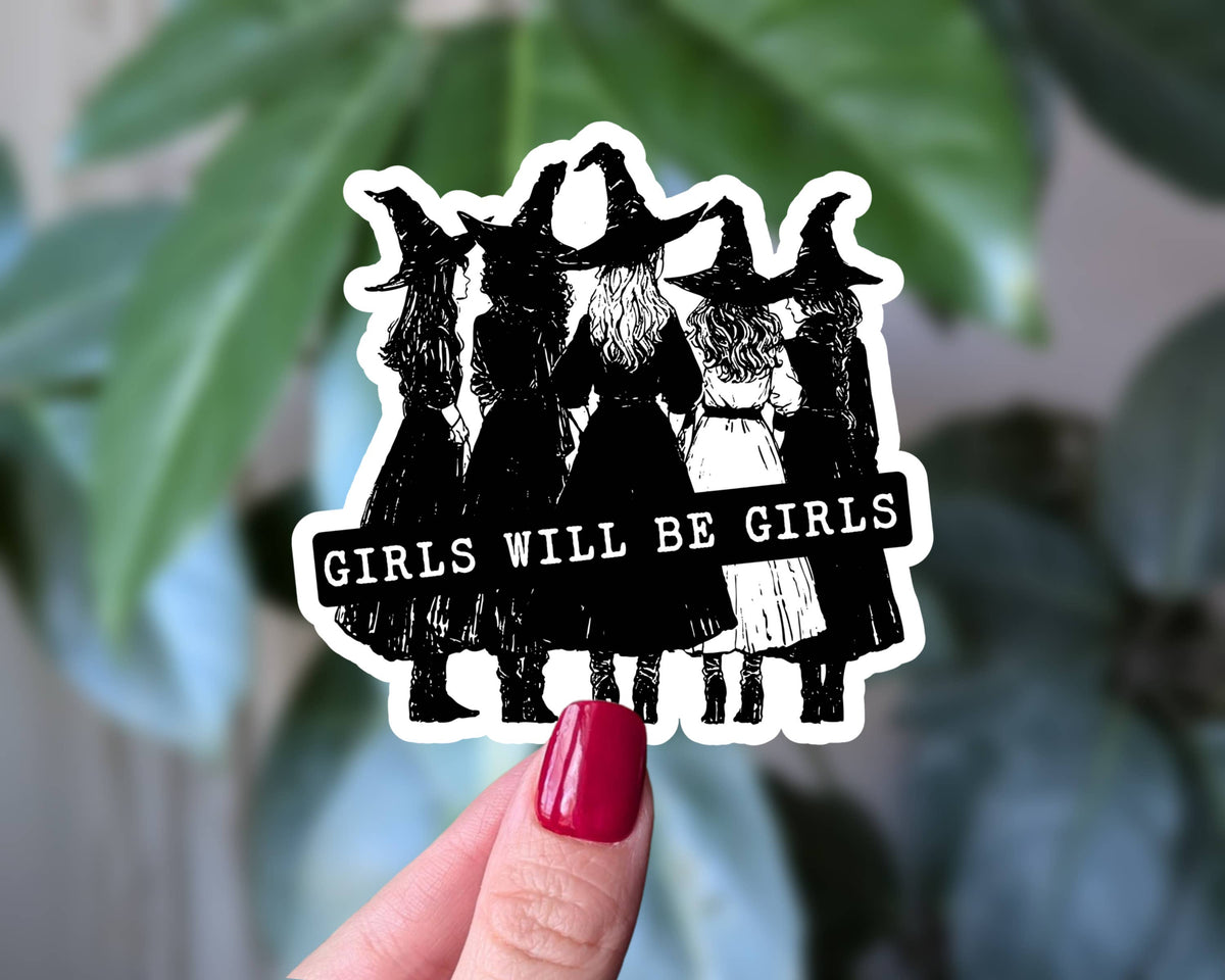 Girls Will Be Girls - Sticker