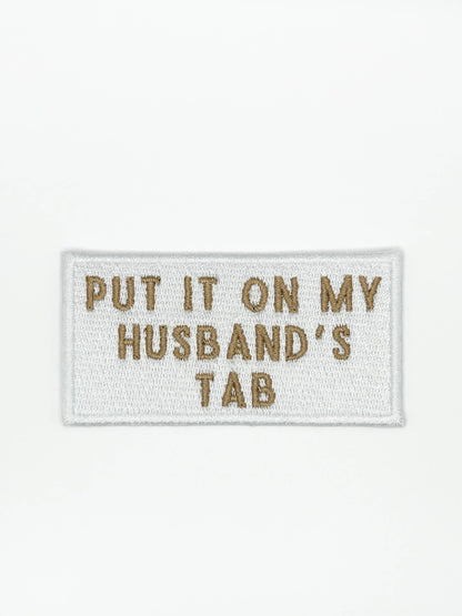 Put It On My Husband's Tab - Iron-On Patch