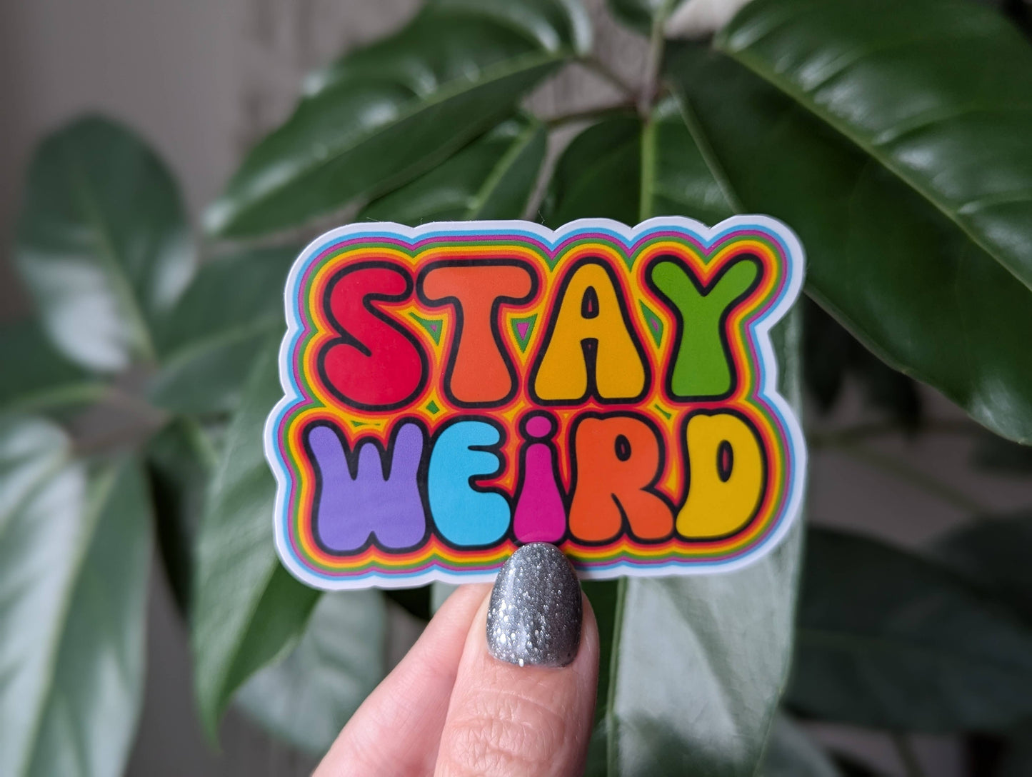 Stay Weird - Vinyl Sticker