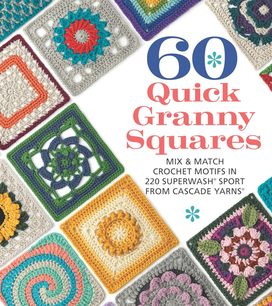 60 Quick Granny Squares by Cascade Yarns