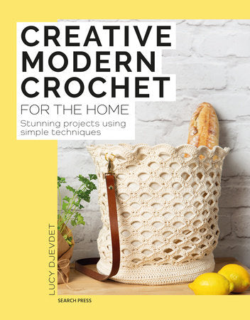 Creative Modern Crochet Home by Lucy Djevdet