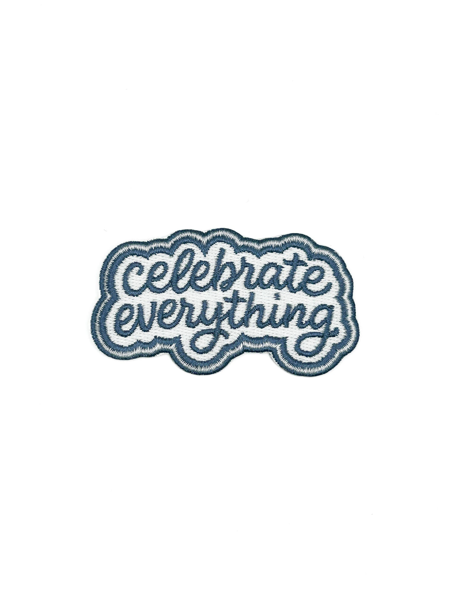 Celebrate Everything - Embroidered Iron-On Patch