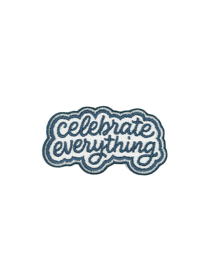 Celebrate Everything - Embroidered Iron-On Patch