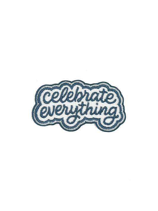 Celebrate Everything - Embroidered Iron-On Patch
