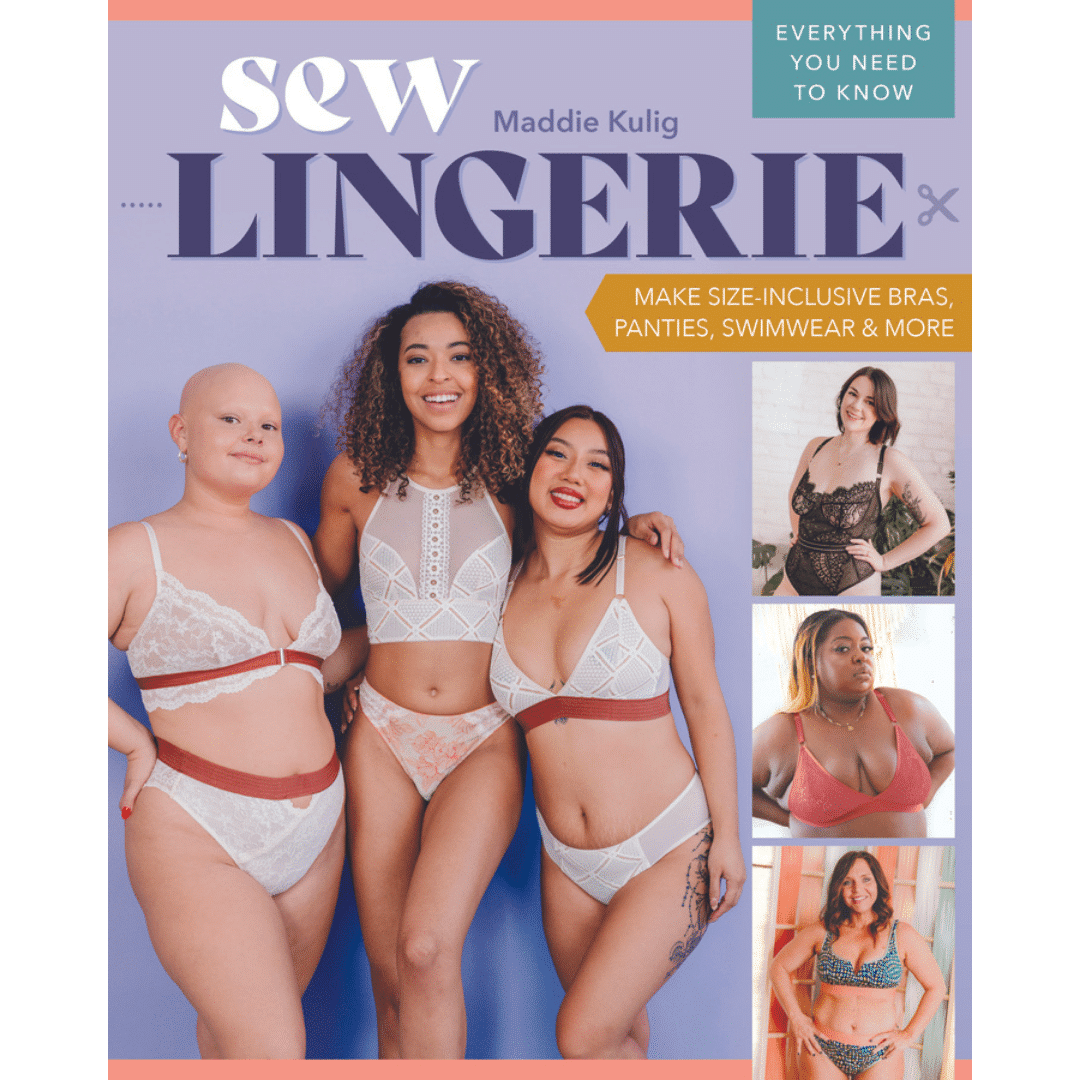 Sew Lingerie by Maddie Kulig
