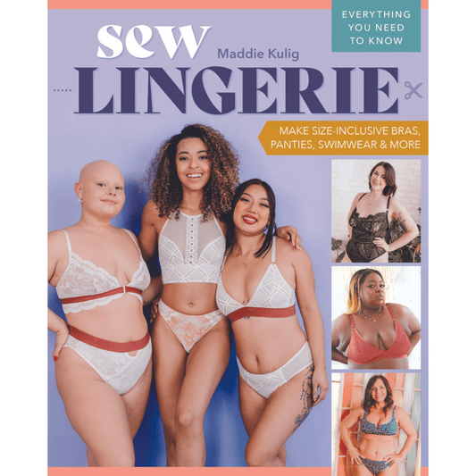 Sew Lingerie by Maddie Kulig