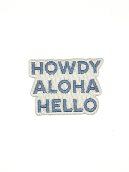 Howdy Aloha Hello - Embroidered Iron-On Patch