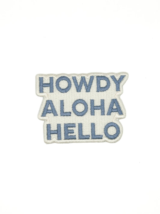 Howdy Aloha Hello - Embroidered Iron-On Patch