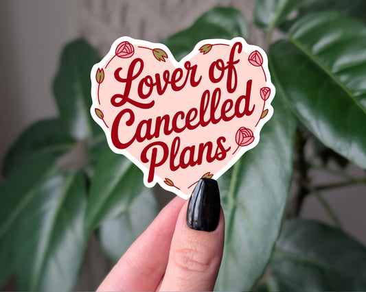Lover of Cancelled Plans - Sticker