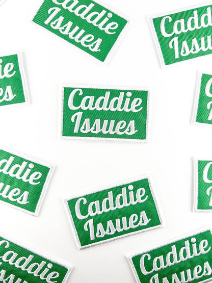 Caddie Issues - Embroidered Iron-On Patch