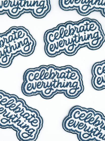 Celebrate Everything - Embroidered Iron-On Patch