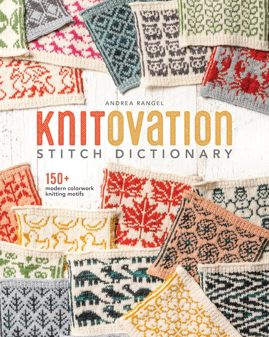 Knitovation Stitch Dictionary by Andrea Rangel